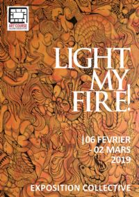 Exposition collective « Light My FIRE !». Du 7 février au 2 mars 2019 à Strasbourg. Bas-Rhin. 